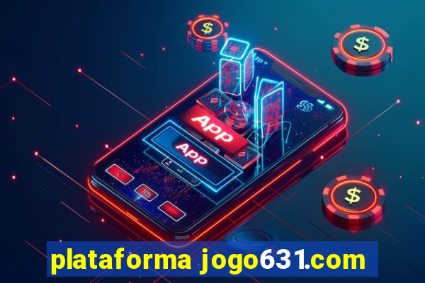 plataforma jogo631.com